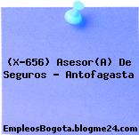 (X-656) Asesor(A) De Seguros – Antofagasta