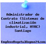 Administrador de Contrato (Sistemas de climatización industrial, HVAC) Santiago