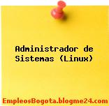 ADMINISTRADOR DE SISTEMAS (Linux)