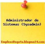 Administrador de Sistemas (Sysadmin)