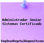 Administrador Senior Sistemas Certificado