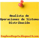 Analista de Operaciones de Sistema Distribución