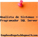 Analista de Sistemas – Programador SQL Server