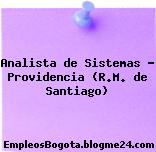 Analista de Sistemas – Providencia (R.M. de Santiago)