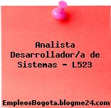 Analista Desarrollador/a de Sistemas – L523