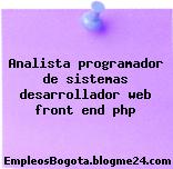 Analista programador de sistemas desarrollador web front end php