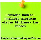 Contador Audito- Analista Sistemas -latam Airlines- Las Condes