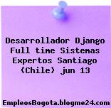 Desarrollador Django Full time Sistemas Expertos Santiago (Chile) jun 13