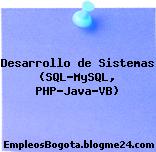 Desarrollo de Sistemas (SQL-MySQL, PHP-Java-VB)