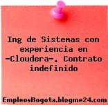 Ing de Sistemas con experiencia en “Cloudera”. Contrato indefinido