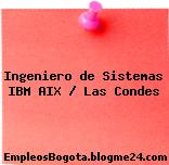 Ingeniero de Sistemas IBM AIX / Las Condes