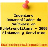 Ingeniero Desarrollador de Software en R.Metropolitana – 2080 Sistemas y Servicios