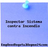 Inspector Sistema contra Incendio
