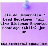 Jefe de Desarrollo / Lead Developer Full time Sistemas Expertos Santiago (Chile) jun 02