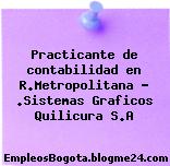 Practicante de contabilidad en R.Metropolitana – .Sistemas Graficos Quilicura S.A