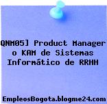 QNM05] Product Manager o KAM de Sistemas Informático de RRHH