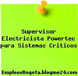 Supervisor Electricista Powertec para Sistemas Criticos