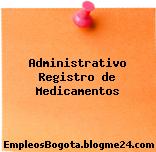 Administrativo Registro de Medicamentos