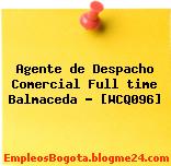 Agente de Despacho Comercial Full time Balmaceda – [WCQ096]