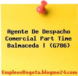 Agente De Despacho Comercial Part Time Balmaceda | (G786)
