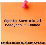 Agente Servicio al Pasajero – Temuco