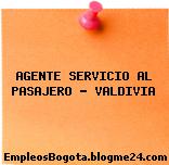 AGENTE SERVICIO AL PASAJERO – VALDIVIA