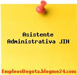 Asistente Administrativa JIH