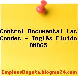 Control Documental Las Condes – Inglés Fluido DN865