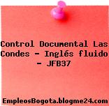 Control Documental Las Condes – Inglés fluido – JFB37