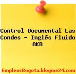 Control Documental Las Condes – Inglés Fluido OKB