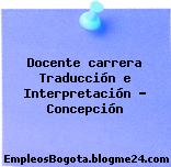 Docente carrera Traducción e Interpretación – Concepción