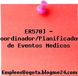 ER570] – Coordinador/Planificador de Eventos Medicos