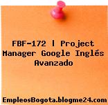FBF-172 | Project Manager Google Inglés Avanzado