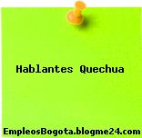Hablantes Quechua