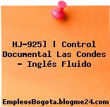 HJ-925] | Control Documental Las Condes – Inglés Fluido