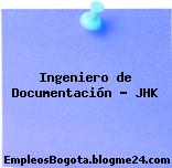 Ingeniero de Documentación – JHK