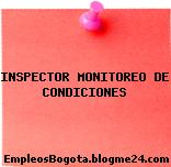 INSPECTOR MONITOREO DE CONDICIONES