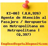 KI-00] (JLA.926) Agente de Atención al Pasajero / Aeropuerto en Metropolitana en Metropolitana | (Q.397)