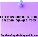 LIDER ASEGURAMIENTO DE CALIDAD (QA/QC) Y365