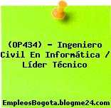 (OP434) – Ingeniero Civil En Informática / Líder Técnico