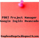 P80] Project Manager Google Inglés Avanzado