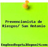 Prevencionista de Riesgos/ San Antonio