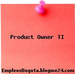 Product Owner TI