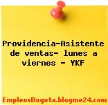 Providencia-Asistente de ventas- lunes a viernes – YKF