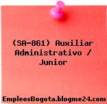 (SA-861) Auxiliar Administrativo / Junior