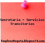 Secretaria – Servicios Transitorios