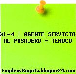 XL-4 | AGENTE SERVICIO AL PASAJERO – TEMUCO