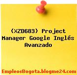 (XZD683) Project Manager Google Inglés Avanzado