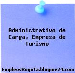 Administrativo de Carga, Empresa de Turismo