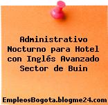 Administrativo Nocturno para Hotel con Inglés Avanzado Sector de Buin